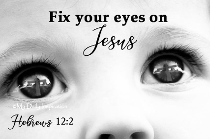 Fixing our eyes on Jesus